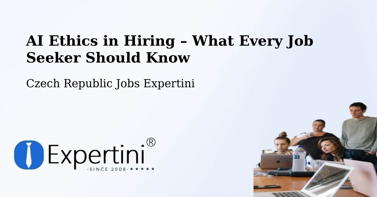 AI Ethics in Recruitment & Hiring – Hrob - Hrob, Czech Republic Jobs Expertini