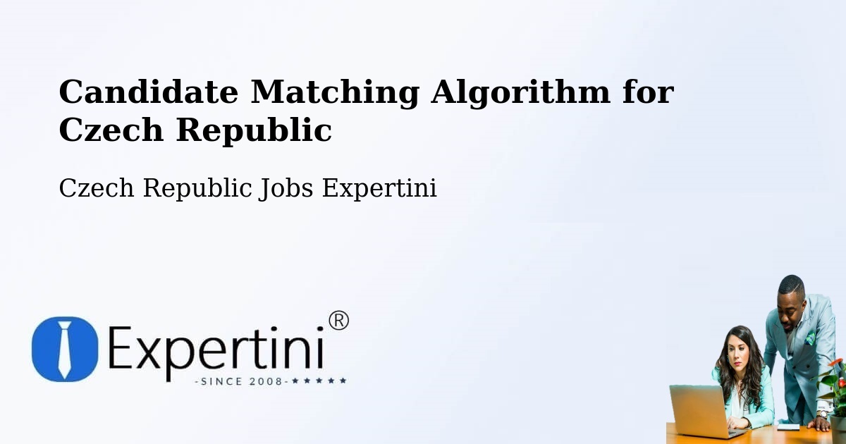 Candidate Matching Algorithm Overview – Hrob - Czech Republic Jobs Expertini